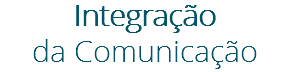 Integração
da Comunicação